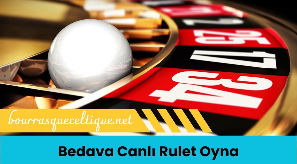 Bedava Canlı Rulet Oyna