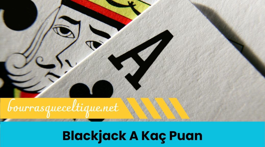 Blackjack A Kaç Puan